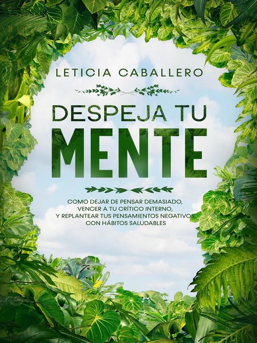 Title details for Despeja Tu Mente by Leticia Caballero - Available